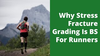 Why Stress Fracture Grading Is BS For Runners
