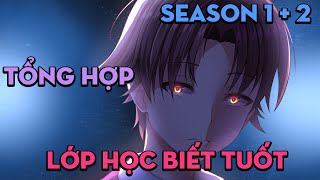 TỔNG HỢP Lớp học biết tuốt | Season 1+2 | AL anime