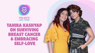 Girl Tribe: Tahira Kashyap On Surviving Breast Cancer And Embracing Self-Love | MissMalini