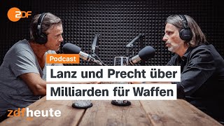 Podcast: Aufrüstung um jeden Preis - Vernunft oder Massenwahn? | Lanz & Precht