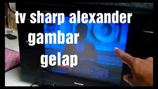 TV SHARP ALEXANDER SLIM GAMBAR GELAP