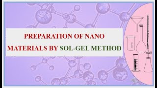 Preparation of Nanomaterials by Sol-Gel Method | Step-by-Step Explanation