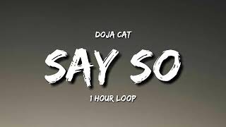 Doja Cat - Say So (1 Hour Loop) [TIKTOK Song]