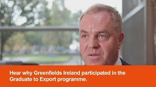 Graduate to Export | Ronan Browne, Business Development Director, Greenfields Ireland