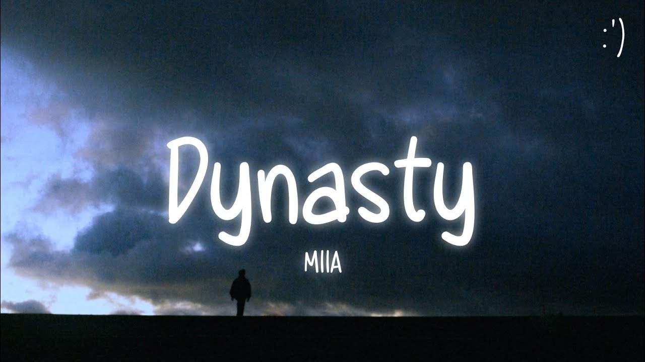 MIIA - Dynasty (Lyrics) - YouTube