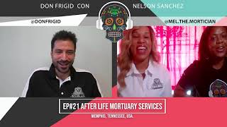 Don Frigid Ep#21 After Life Mortuary Services. Memphis, Tennessee. USA