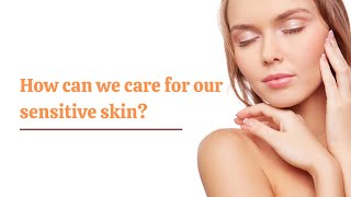 How can we care for our sensitive skin? | Dr. Sidharth Oswal, Dermatologist, Jabalpur