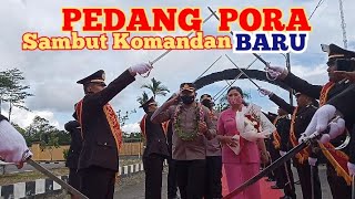 Ini Dia...Prosesi Pedang Pora / Gerbang Pora Polisi, Sambut Komandan Baru