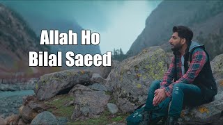 Allah Hoo by Bilal Saeed - Hamd - Official Audio/Video