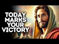 Today Marks Your Victory | God Says | God Message Today | Gods Message Now | God Message