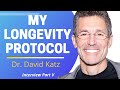 My Longevity Protocol | Dr David Katz Ep5