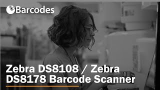 Zebra DS8108 / Zebra DS8178 Barcode Scanner