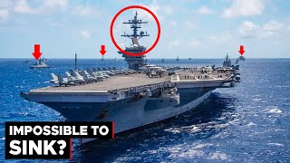 Why US Aircraft Carriers Are Almost Impossible To Sink
