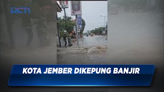 Dipicu Luapan Anak Sungai, Banjir Mengepung Kota Jember