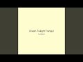 Dream Twilight Tranquil