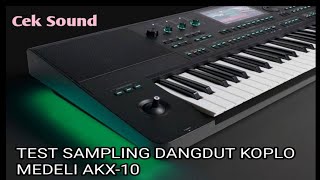 TEST SAMPLING Dangdut Koplo MEDELI AKX-10  Instrumen (Hitam duniamu putih cintaku Cipt.Aziz Thalib)