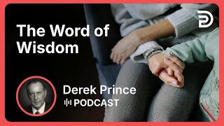 The Word of Wisdom | Part 2 - Gifts of the Spirit | Podcast