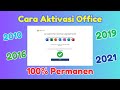 Cara Aktivasi Office Semua Versi 100% Permanen