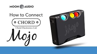 How to Connect Chord Mojo to Apple iDevices, Android, PC or Tablets | Moon Audio