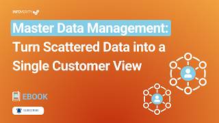 Master Data Management (MDM): Get a Single Customer View to Predict Churn and Drive Decisions