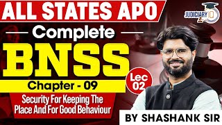 All State APO | Complete BNSS Ch - 9 | Security For Keeping The Place And For Good Behaviour Part 2