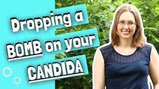 Should you ATTACK your CANDIDA / YEAST?