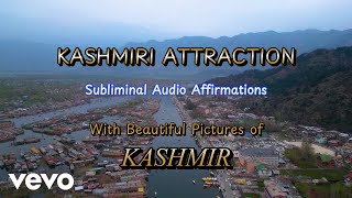 Unchained 7 - Kashmiri Attraction w/ Subliminal Affirmations