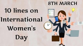 10 lines on International Women's Day | 8th March | Speech on Women's Day |