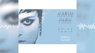 Shine - Karin Park (Remix by CorajeDacent)