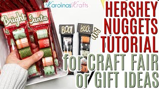 Craft Fair Ideas Tutorials 2024, Hershey Nuggets Stocking Stuffer Gift Ideas and EASY TUTORIAL