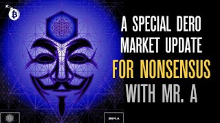 A Special Dero Market Update for Nonsensus with Mr. A