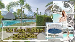 La Lua Resort Hua Hin #ลาลัวรีสอร์ทหัวหิน