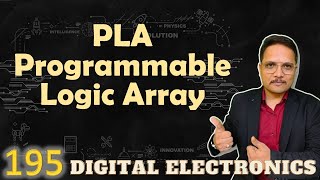 PLA - Programmable Logic Array: Basics, Structure, Designing, and Programming