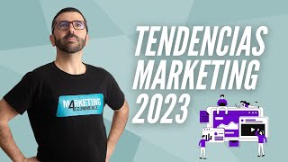 9 Tendencias de Marketing Digital para 2023