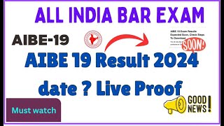 AIBE-19 Result  Date❓Live Proof must watch | Good news|