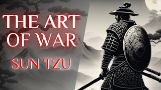 THE ART OF WAR - SUN TZU | Complete Audiobook