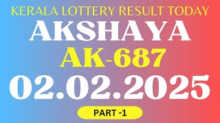 KERALA LOTTERY AKSHAYA AK-687 LIVE RESULT TODAY 02.02.2025 | KERALA LOTTERY LIVE RESULT TODAY.