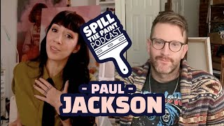 SPILL THE PAINT PODCAST | PAUL JACKSON