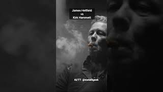 James Hetfield vs Kirk Hammett