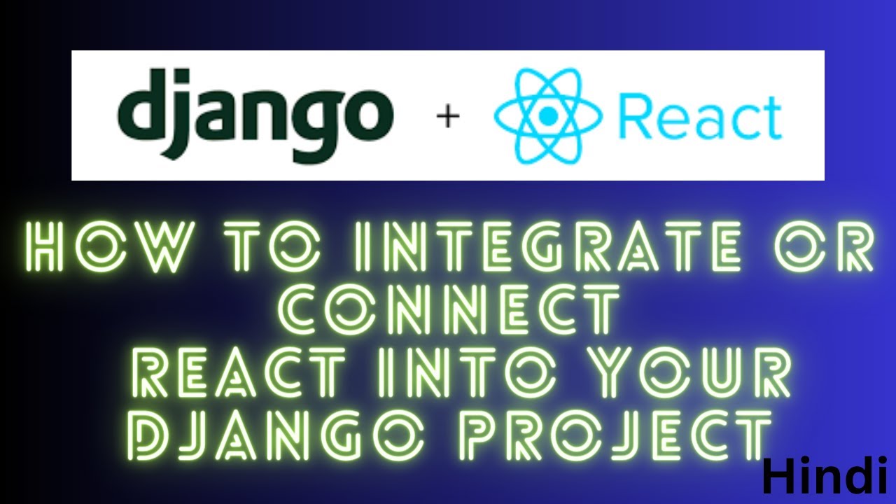 Django Connect React JS - How To Integrate Or Connect React Into Your ...