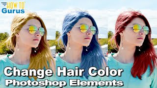 How You Can Change Hair Color in a Photo with Photoshop Elements