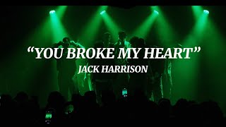 You Broke My Heart - Drake || JACK HARRISON CHOREOGRAPHY