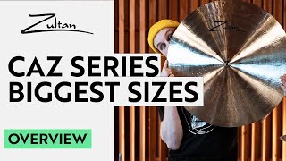 CAZ Series | Let's go big! | Overview | Zultan Cymbals