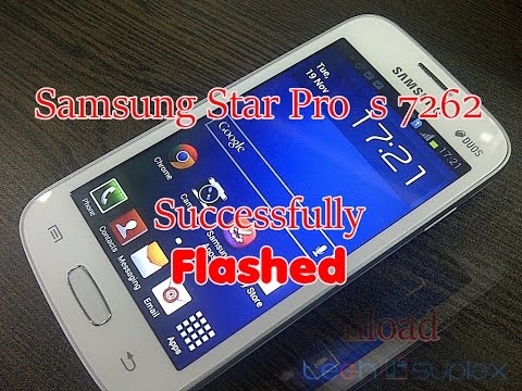 How To Flash Samsung Star Pro s7262 With Original Firmware How To Flash Samsung Star Pro s7262 With Original Firmware