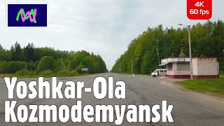 Driving in Russia 4K: Yoskar-Ola - Kozmodemyansk | Scenic Drive | Follow Me