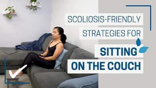 Best SITTING positions for Scoliosis | Support YOUR Spine on the couch