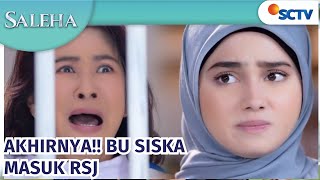 PUAS! Akhirnya Bu Siska Masuk Rumah Sakit Jiwa! | Saleha Episode 146