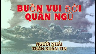 Buồn vui đời quân ngũ - Người Nhái Trần Xuân Tin