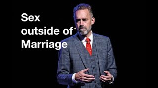 Jordan Peterson | Why Sex outside of Marriage is Dangerous!