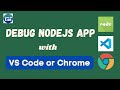 Debug NodeJS app with VSCode or Chrome devtools